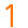 1